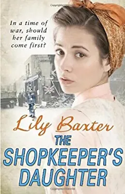 The Shopkeeper's Daughter Hardcover Lily Baxter • £3.34