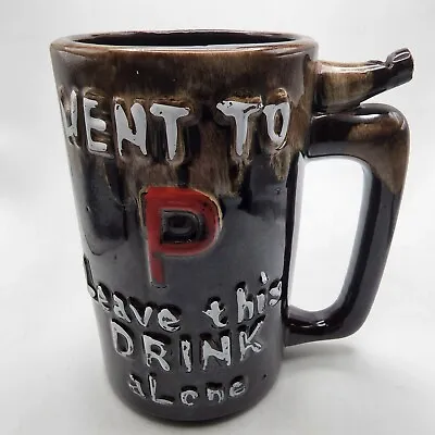 Vintage Mug Wet Your Whistle Went To P Leave This Drink Alone • $21.97