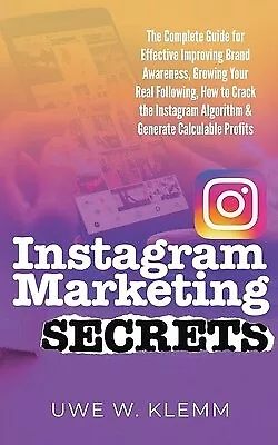 $39.39 • Buy Instagram Marketing SECRETS Complete Guide For Effective Imp By Klemm Uwe W
