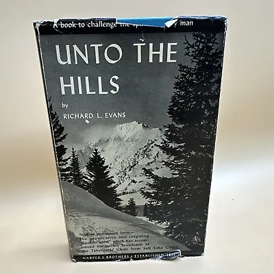 Unto The Hills By Richard L. Evans - DJ/HC Mormon LDS 1940 VTG Rare • $9.02