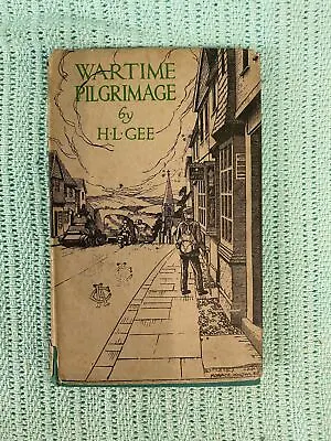 £5 • Buy Wartime Pilgrimage By H.L Gee RE113