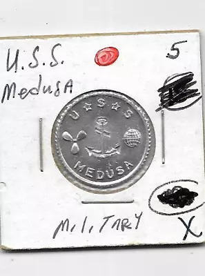 Non Local US Military Trade Token U.S.S. MEDUSA FIVE CENTS • $4.50