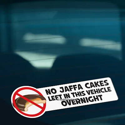 £2.40 • Buy NO JAFFA CAKES LEFT IN VEHICLE OVERNIGHT Funny Car,Bumper,Window Decal Sticker