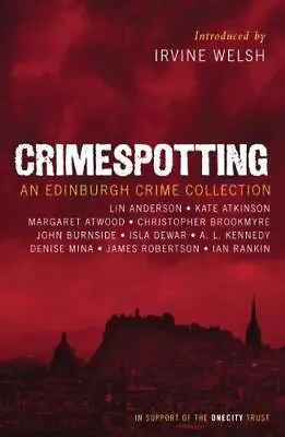 Crimespotting (One City Trust): An Edinburgh Crime Collection • £4.18