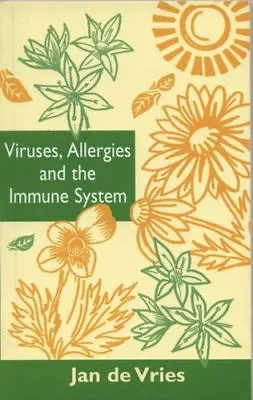 Viruses Allergies And The Immune System By Jan De Vries • £2.51