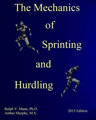 The Mechanics Of Sprinting And Hurdling: 2015 Edition • $39.97