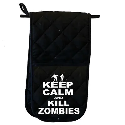 £8.95 • Buy Keep Calm And Kill Zombies Funny Novelty Kitchen Double Oven Gloves Mitt Mitts