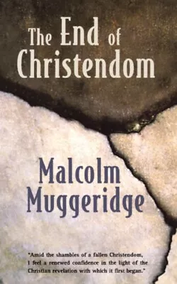 The End Of Christendom Perfect Malcolm Muggeridge • $6.50