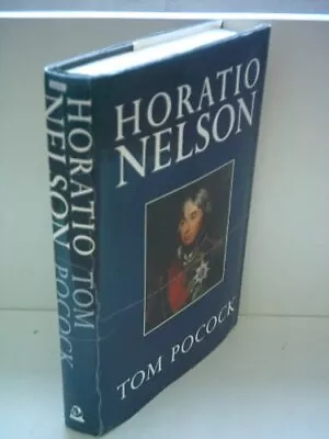 Horatio Nelson By Pocock Tom Hardback Book The Cheap Fast Free Post • £4.48