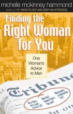 Finding The Right Woman For You: One Woman's Advice To Men (Hammond Mich - GOOD • $5.44