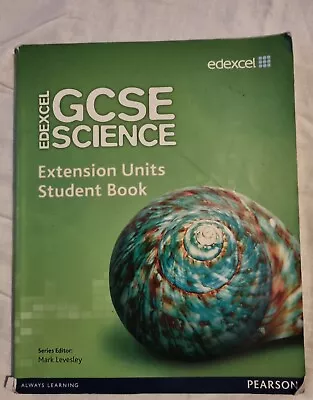 Edexcel GCSE Science: Extension Units Student Book By Mark Levesley Steve Gray • £12.99