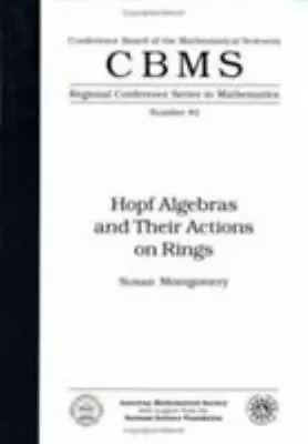 Hopf Algebras And Their Actions On Rings (Cbms Regional Conference Series In Ma • $25.99