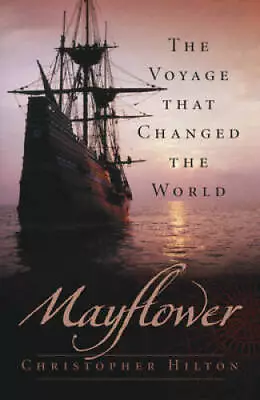 Mayflower: The Voyage That Changed The World - Paperback - GOOD • $4.39