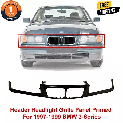 Header Headlight Grille Mounting Nose Panel Primed For 1997-1999 BMW 3-Series • $117.84
