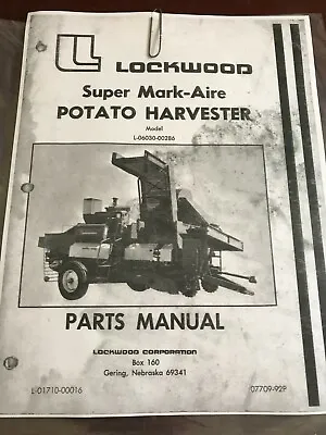 $19.99 • Buy Lockwood Super Mark Aire Potato Harvester PARTS MANUAL