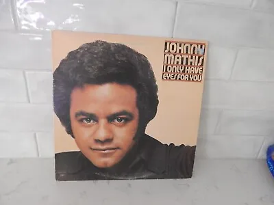 Johnny Mathis: I Only Have Eyes For You  12    33 RPM   LP • $4.99