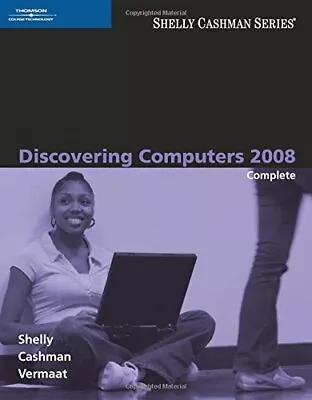 DISCOVERING COMPUTERS 2008: COMPLETE (AVAILABLE TITLES By Gary B. Shelly NEW • $20.95