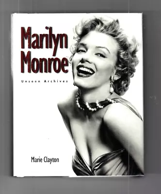 Unseen Archives: Marilyn Monroe - Hardcover By Clayton Marie - GREAT SHAPE • $10