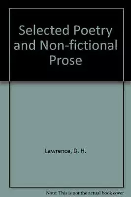 Selected Poetry And Non-fictional Prose By Lawrence D. H. Paperback / Softback • $6.46