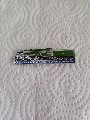 A3 Class Pacific 60103   Flying Scotsman   Metal Pin Badge • £4.80