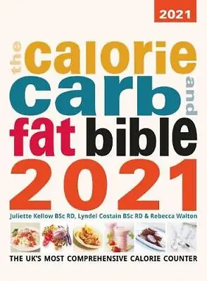 The Calorie Carb And Fat Bible 2021 By Walton Rebecca Book The Cheap Fast Free • £5.99