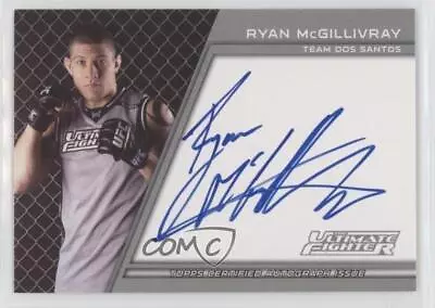 2011 Topps UFC Title Shot The Ultimate Fighter /200 Ryan McGillivray Auto • $4.74