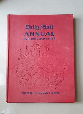 Daily Mail Annual For Boys And Girls Susan French 1950 • £3