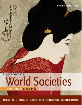 A History Of World Societies Volume 2: Since 1450  • $7