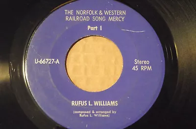 RUFUS WILLIAMS Railroad Song Mercy PRIVATE R&B SOUL Mega-rare OHIO Custom 45 • $100
