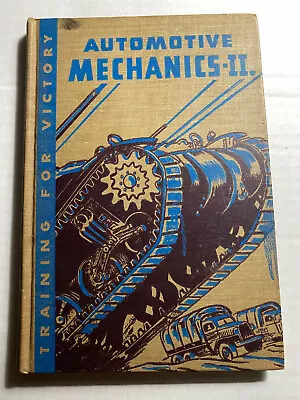 1943 Automotive Mechanics-II: Training For Victory PIT Course 202 • $8.50