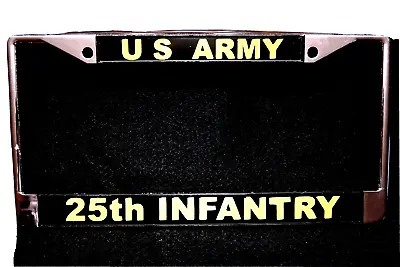 Military License Plate Frame-U.S. ARMY 25th INFANTRY - #811470Y--Chromed • $19.95