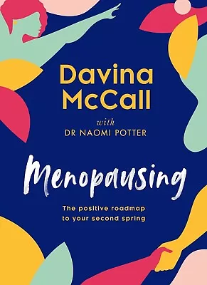 Menopausing: Book Of The Year By  Davina McCall • £14.95