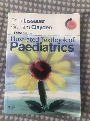 Illustrated Textbook Of Paediatrics By Tom Lissauer Graham Clayden (Mixed... • £6.70