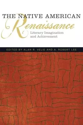 The Native American Renaissance: Literary Imagination And Achiev • £8.03