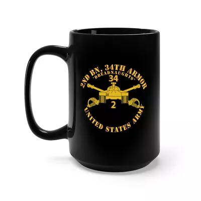 Black Mug 15oz - Army - 2nd Bn 34th Armor - Dreadnaughts - Armor Branch • $22.45