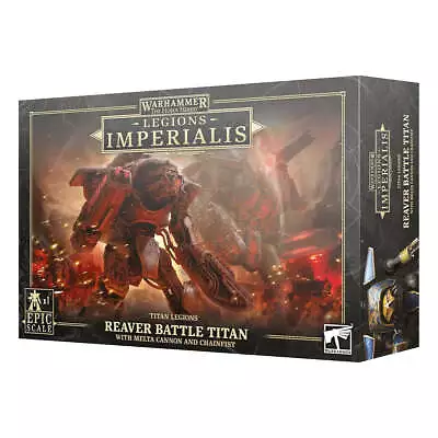 Warhammer Legions Imperialis Reaver Titan With Melta Cannon & Chainfist • $150.12