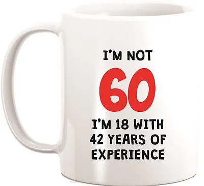 Not 60 Funny Mug 60th Birthday Celebration Coffee Mug • £7.99