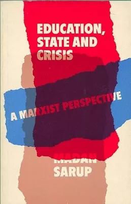 Education State And Crisis: A Marxist Perspective • £16.25