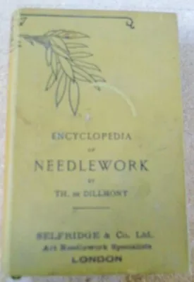 Encyclopedia Of NEEDLEWORK Hardback Dillmont Reference Superb • £12.99