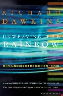 Unweaving The Rainbow: Science Delusion And The Appeti - ACCEPTABLE • $4.39