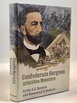 Dannett Burkart CONFEDERATE SURGEON Aristides Monteiro 1969 • $24.99