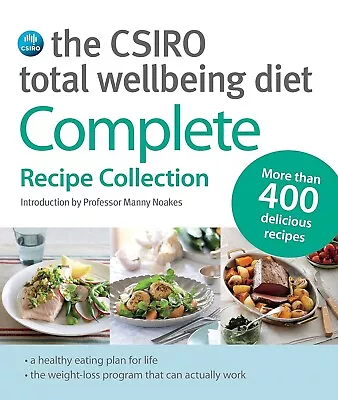 The Csiro Total Wellbeing Diet: Complete Recipe Collection To Lose Weight... • $37.99