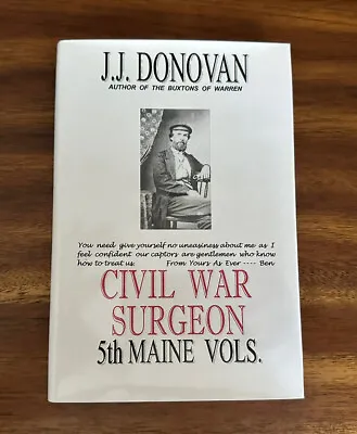 Civil War Surgeon 5th Maine Vols. By J. J. Donovan (2003 Hardcover) • $76.49