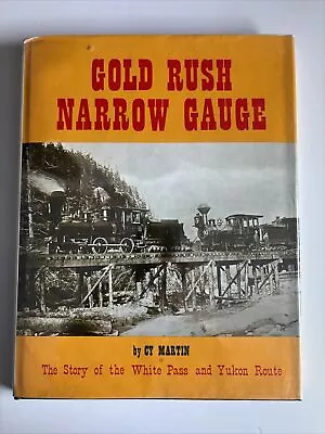 Gold Rush Narrow Gauge By Cy Martin 1969 HB • $20