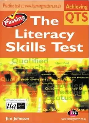 Passing The Literacy Skills Test (Achieving QTS Series)Jim John • £2.29