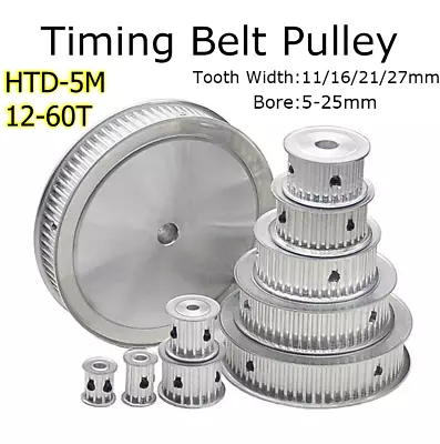 HTD-5M 12-60T Timing Belt Pulley Without Step Bore5-25mm Tooth Width 11/16/21/27 • $3.95