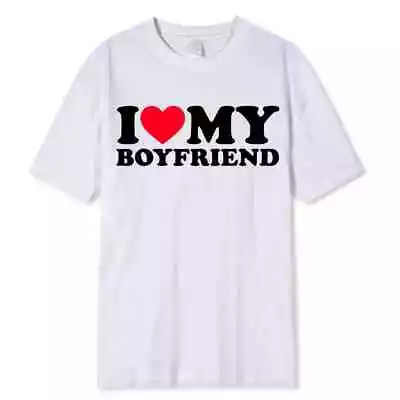 Summer New I Love My Boyfriend Print Cotton T-Shirts Streetwear Men Women Casual • $22.92