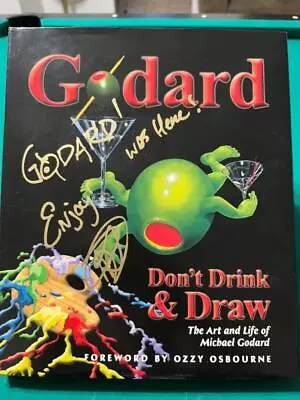 Michael Godard Don't Drink And Draw The Art And Life Of - SIGNED In 2 Places FS • $74.95