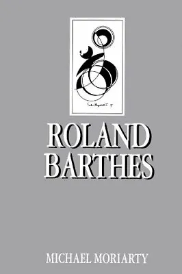 $47.85 • Buy Roland Barthes (Key Contemporary Thinkers), Moriarty 9780745604565 New^+