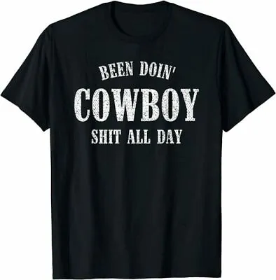 NEW LIMITED Been Doing Cowboy Things All Day T-Shirt • $15.95